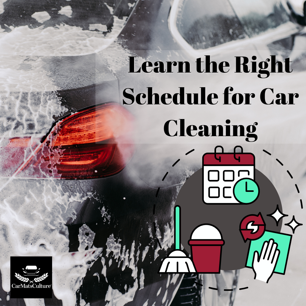 right schedule for car cleaning
