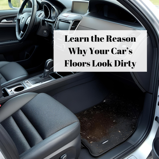 Why your car's floors look dirty